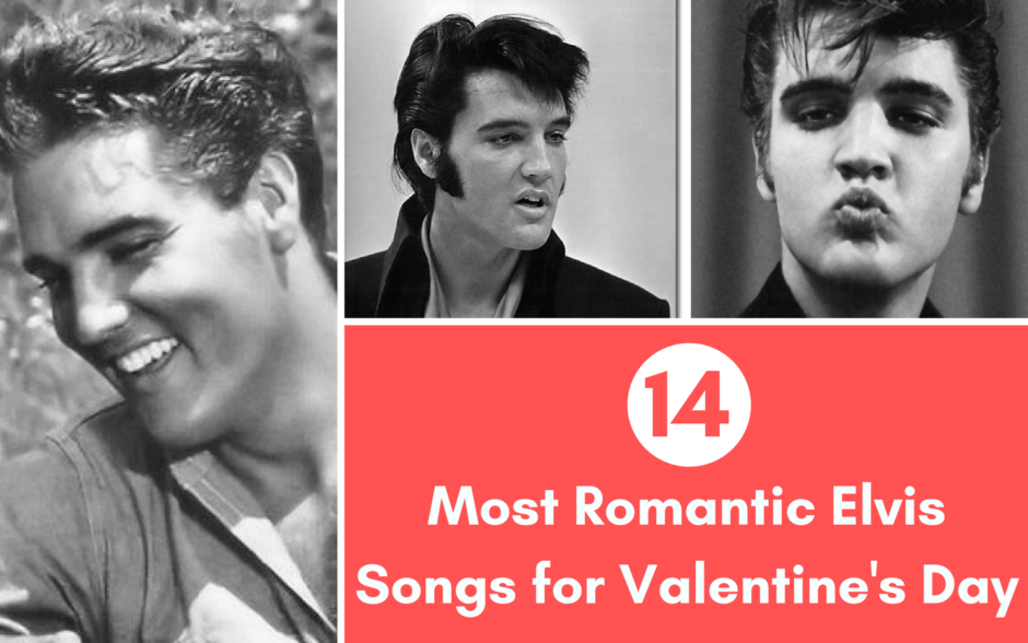 Most Romantic Elvis Songs for Valentine's Day