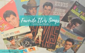 Favorite Elvis Songs from the 1960s