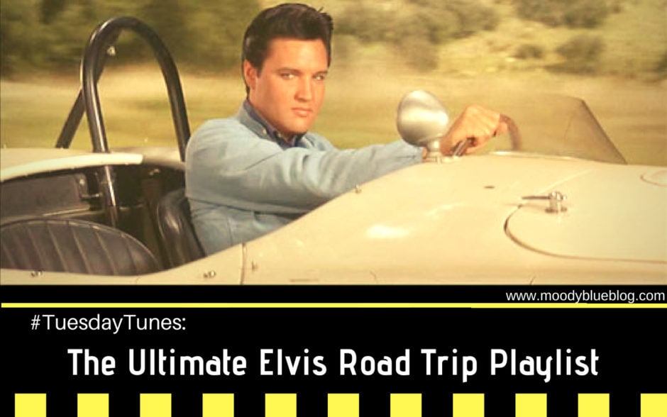 Tuesday Tunes Elvis Road Trip Playlist