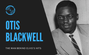 Otis Blackwell: The Man Behind Elvis's Music