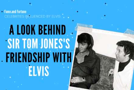 Sir Tom Jones's Friendship with Elvis Featured Image